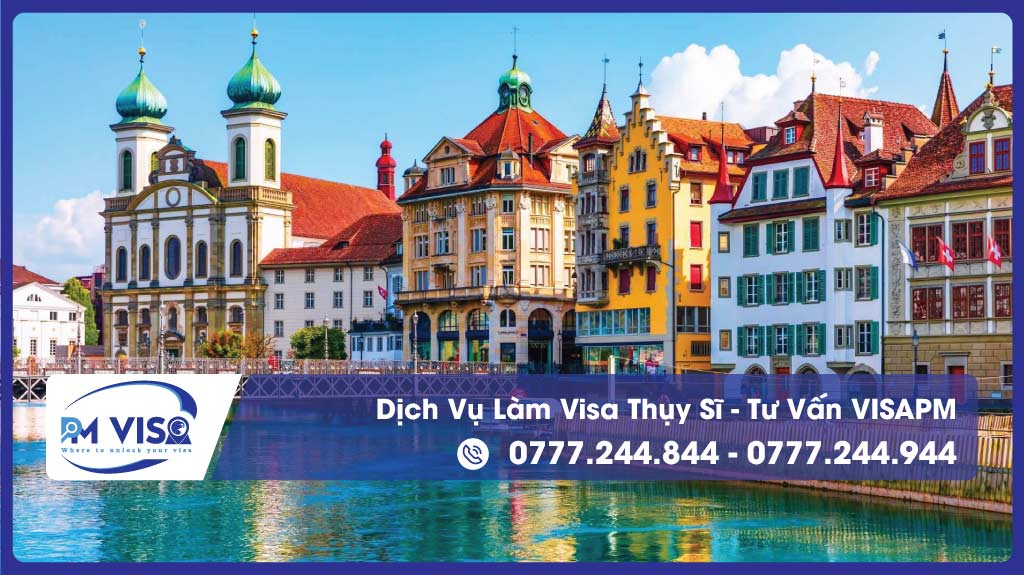 Dịch Vụ Làm Visa Thụy Sĩ Theo Diện Du Lịch - Công Tác - Thăm Thân