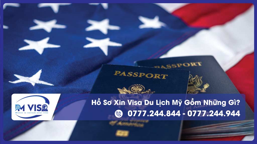 Hồ Sơ Xin Visa Du Lịch Mỹ Gồm Những Gì?